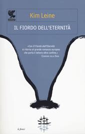 Il fiordo dell'eternità. Ediz. illustrata