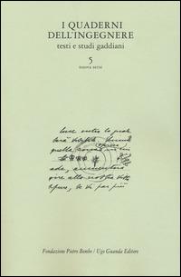 I quaderni dell'ingegnere. Testi e studi gaddiani. Vol. 5  - Libro Guanda 2014 | Libraccio.it