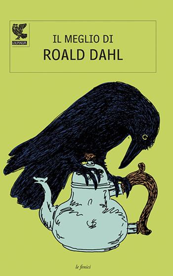 Il meglio di Roald Dahl - Roald Dahl - Libro Guanda 2014, Le Fenici | Libraccio.it