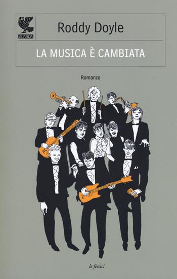 La musica è cambiata - Roddy Doyle - Libro Guanda 2015, Le Fenici | Libraccio.it