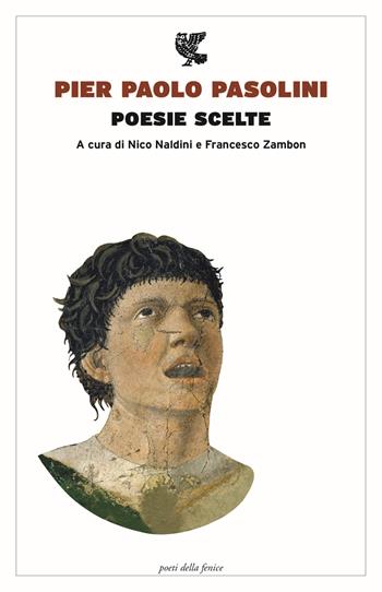Poesie scelte - Pier Paolo Pasolini - Libro Guanda 2015, Poeti della Fenice | Libraccio.it