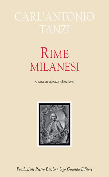 Rime milanesi - Carl'Antonio Tanzi - Libro Guanda 2016, Biblioteca di scrittori italiani. Fondazione Pietro Bembo | Libraccio.it