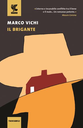 Il brigante. Ediz. illustrata - Marco Vichi - Libro Guanda 2016, Tascabili Guanda. Narrativa | Libraccio.it