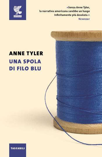 Una spola di filo blu - Anne Tyler - Libro Guanda 2016, Tascabili Guanda. Narrativa | Libraccio.it