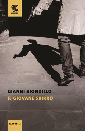 Il giovane sbirro - Gianni Biondillo - Libro Guanda 2016, Tascabili Guanda. Narrativa | Libraccio.it