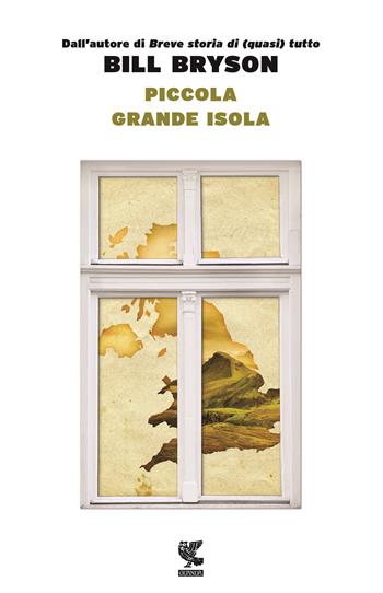 Piccola grande isola - Bill Bryson - Libro Guanda 2016, Narratori della Fenice | Libraccio.it