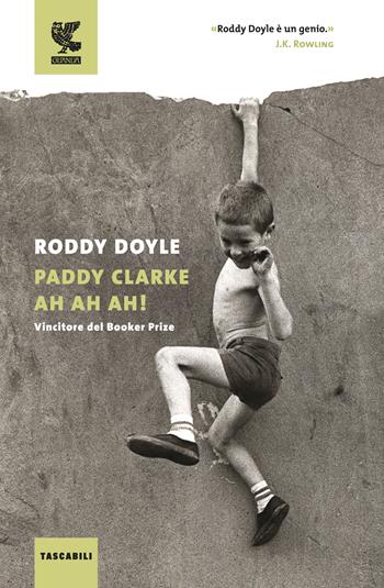 Paddy Clarke ah ah ah! - Roddy Doyle - Libro Guanda 2017, Tascabili Guanda. Narrativa | Libraccio.it