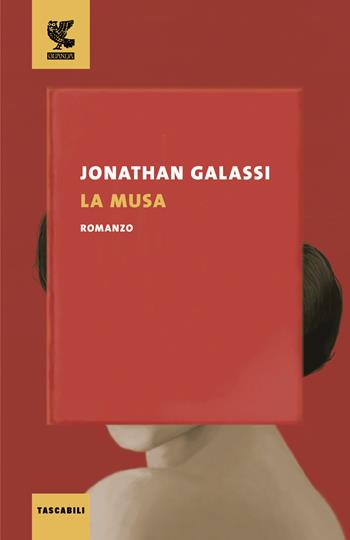 La musa - Jonathan Galassi - Libro Guanda 2016, Tascabili Guanda. Narrativa | Libraccio.it