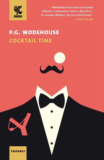 Cocktail time - Pelham G. Wodehouse - Libro Guanda 2016, Tascabili Guanda. Narrativa | Libraccio.it