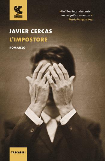 L'impostore - Javier Cercas - Libro Guanda 2017, Tascabili Guanda. Narrativa | Libraccio.it