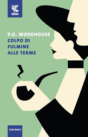 Colpo di fulmine alle terme - Pelham G. Wodehouse - Libro Guanda 2016, Tascabili Guanda. Narrativa | Libraccio.it