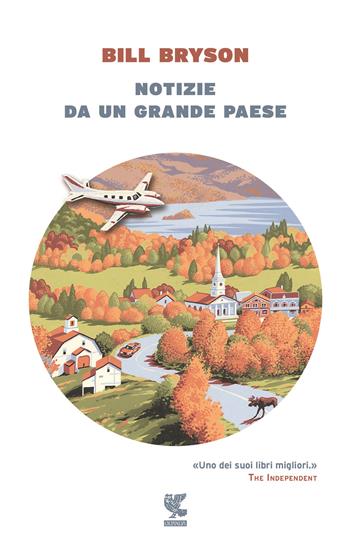 Notizie da un grande paese - Bill Bryson - Libro Guanda 2017, Narratori della Fenice | Libraccio.it