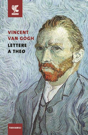Lettere a Theo - Vincent Van Gogh - Libro Guanda 2016, Tascabili Guanda. Narrativa | Libraccio.it