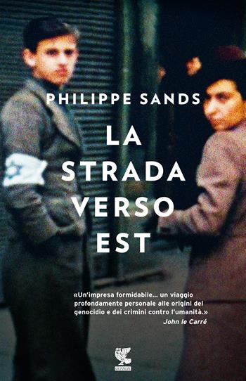 La strada verso est - Philippe Sands, Isabella C. Blum - Libro Guanda 2017, Biblioteca della Fenice | Libraccio.it