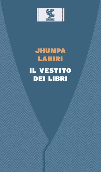 Il vestito dei libri - Jhumpa Lahiri - Libro Guanda 2017, Microcosmi | Libraccio.it