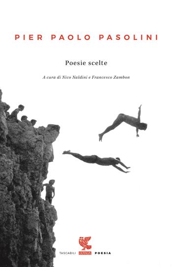 Poesie scelte - Pier Paolo Pasolini - Libro Guanda 2017, Tascabili Guanda. Poesia | Libraccio.it