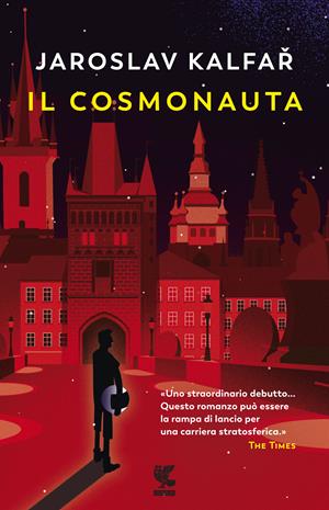 Il cosmonauta - Jaroslav Kalfar - Libro Guanda 2018, Narratori della Fenice | Libraccio.it