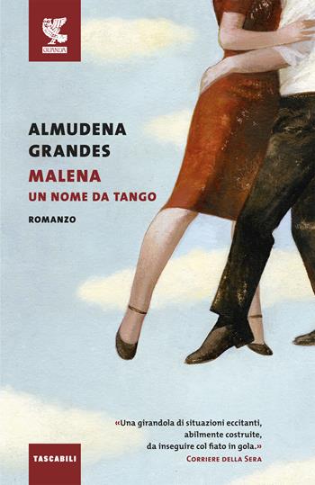 Malena, un nome da tango - Almudena Grandes - Libro Guanda 2018, Tascabili Guanda. Narrativa | Libraccio.it