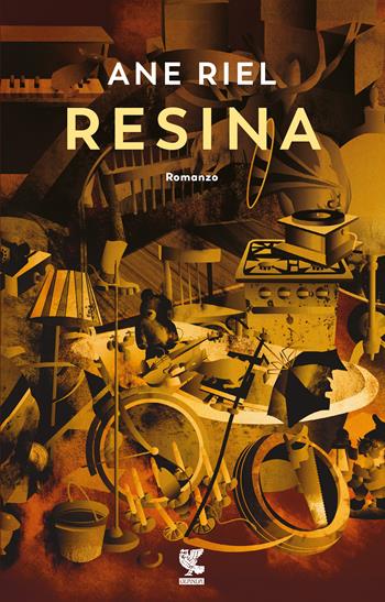 Resina - Ane Riel - Libro Guanda 2019, Narratori della Fenice | Libraccio.it