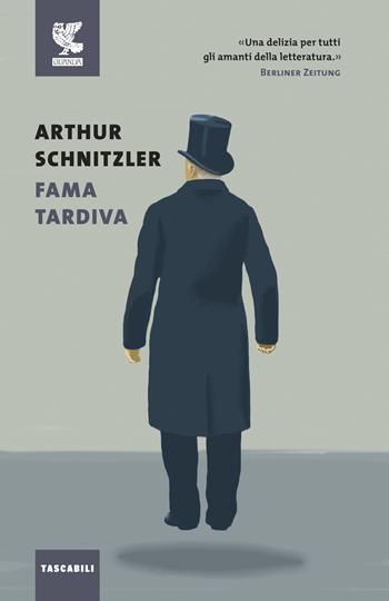 Fama tardiva - Arthur Schnitzler - Libro Guanda 2017, Tascabili Guanda. Narrativa | Libraccio.it