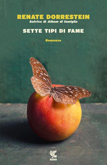 Sette tipi di fame - Renate Dorrestein - Libro Guanda 2017, Narratori della Fenice | Libraccio.it