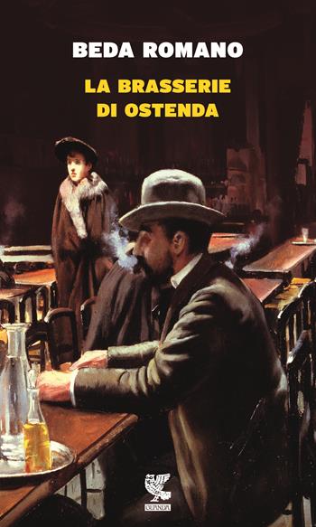 La brasserie di Ostenda - Beda Romano - Libro Guanda 2017, Prosa contemporanea | Libraccio.it