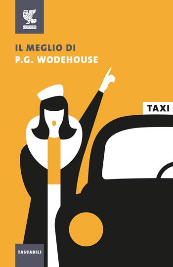 Il meglio di P. G. Wodehouse - Pelham G. Wodehouse - Libro Guanda 2017, Tascabili Guanda. Narrativa | Libraccio.it
