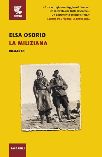 La miliziana - Elsa Osorio - Libro Guanda 2017, Tascabili Guanda. Narrativa | Libraccio.it