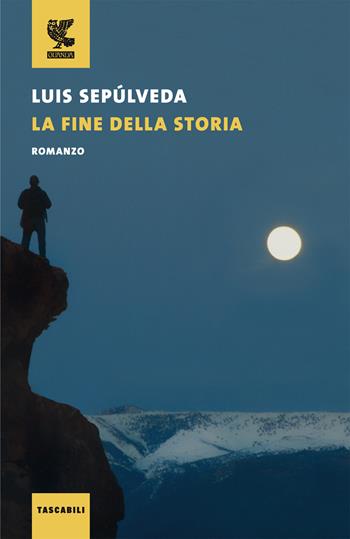 La fine della storia - Luis Sepúlveda - Libro Guanda 2018, Tascabili Guanda. Narrativa | Libraccio.it