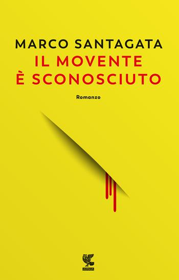 Il movente è sconosciuto - Marco Santagata - Libro Guanda 2018, Narratori della Fenice | Libraccio.it