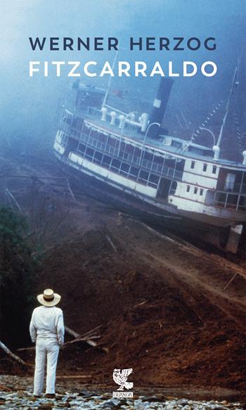 Fitzcarraldo - Werner Herzog - Libro Guanda 2018, Prosa contemporanea | Libraccio.it