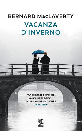 Vacanza d'inverno - Bernard MacLaverty - Libro Guanda 2018, Narratori della Fenice | Libraccio.it