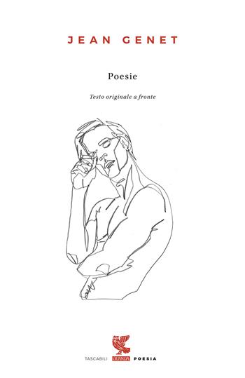 Poesie. Testo francese a fronte. Ediz. bilingue - Jean Genet - Libro Guanda 2018, Tascabili Guanda. Poesia | Libraccio.it