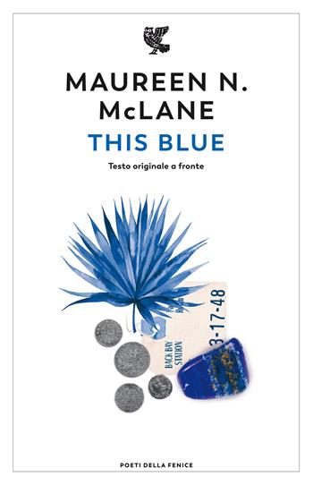 This Blue. Testo originale a fronte - Maureen N. Mclane - Libro Guanda 2022, Poeti della Fenice | Libraccio.it