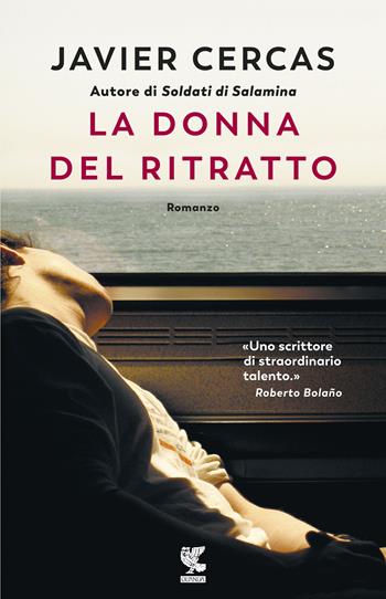 La donna del ritratto - Javier Cercas - Libro Guanda 2018, Narratori della Fenice | Libraccio.it