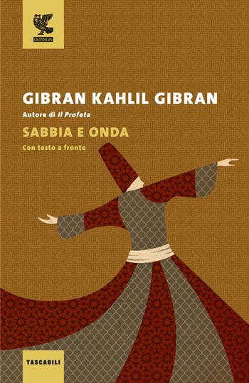 Sabbia e onda. Testo inglese a fronte - Kahlil Gibran - Libro Guanda 2019, Tascabili Guanda. Narrativa | Libraccio.it