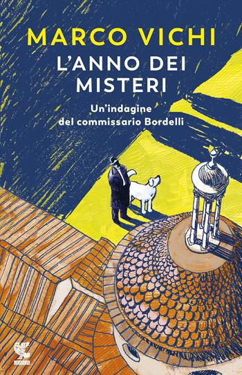 L'anno dei misteri. Un'indagine del commissario Bordelli - Marco Vichi - Libro Guanda 2019, Narratori della Fenice | Libraccio.it
