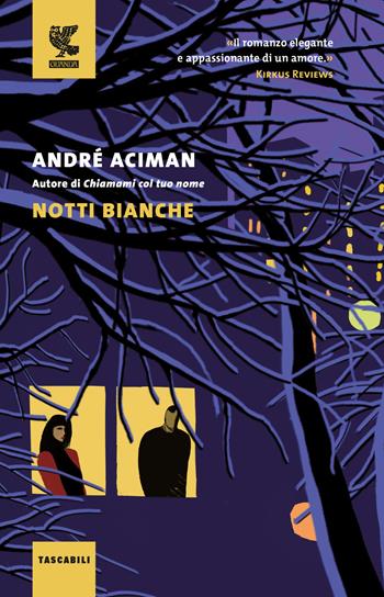 Notti bianche - André Aciman - Libro Guanda 2018, Tascabili Guanda. Narrativa | Libraccio.it