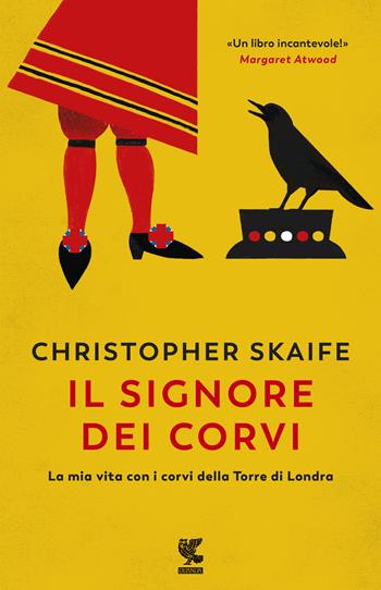 Il signore dei corvi. La mia vita con i corvi della Torre di Londra - Christopher Skaife - Libro Guanda 2019, Narratori della Fenice | Libraccio.it