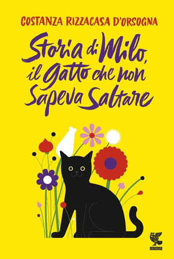 Storia di Milo, il gatto che non sapeva saltare - Costanza Rizzacasa D'Orsogna - Libro Guanda 2018, Le Gabbianelle | Libraccio.it