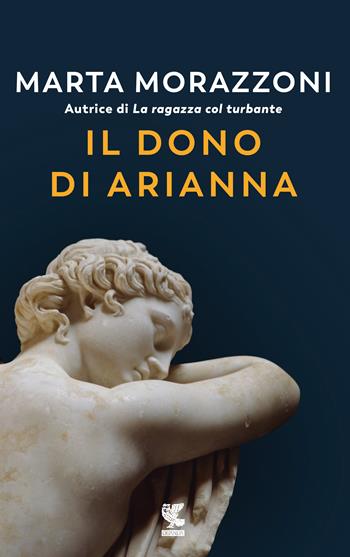 Il dono di Arianna - Marta Morazzoni - Libro Guanda 2019, Narratori della Fenice | Libraccio.it