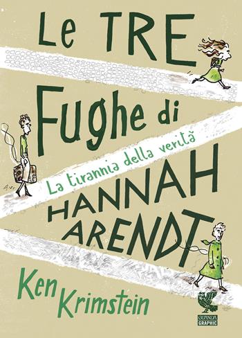Le tre fughe di Hannah Arendt. La tirannia della verità - Ken Krimstein - Libro Guanda 2019, Guanda Graphic | Libraccio.it