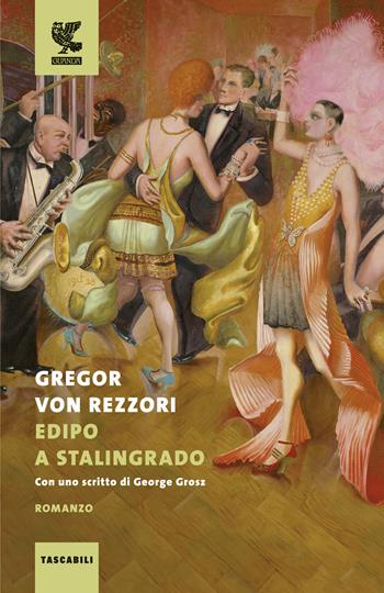 Edipo a Stalingrado - Gregor von Rezzori - Libro Guanda 2019, Tascabili Guanda. Narrativa | Libraccio.it