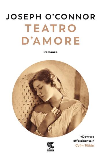 Teatro d'amore - Joseph O'Connor - Libro Guanda 2021, Narratori della Fenice | Libraccio.it