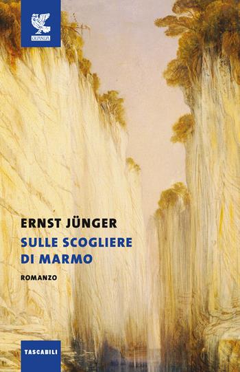 Sulle scogliere di marmo - Ernst Jünger - Libro Guanda 2022, Tascabili Guanda. Narrativa | Libraccio.it
