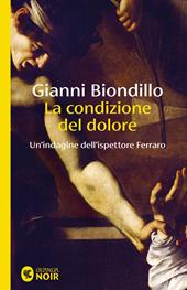 La condizione del dolore. Un'indagine dell'ispettore Ferraro