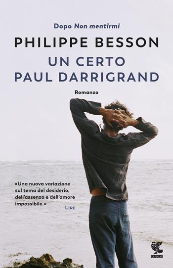 Un certo Paul Darrigrand - Philippe Besson - Libro Guanda 2019, Narratori della Fenice | Libraccio.it