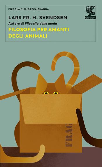 Filosofia per amanti degli animali - Lars F. H. Svendsen - Libro Guanda 2020, Piccola biblioteca Guanda | Libraccio.it