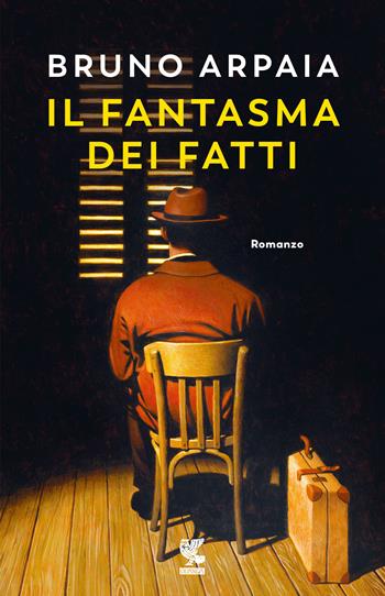 Il fantasma dei fatti - Bruno Arpaia - Libro Guanda 2020, Narratori della Fenice | Libraccio.it