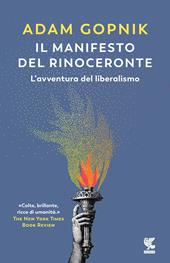 Il manifesto del rinoceronte. L'avventura del liberalismo